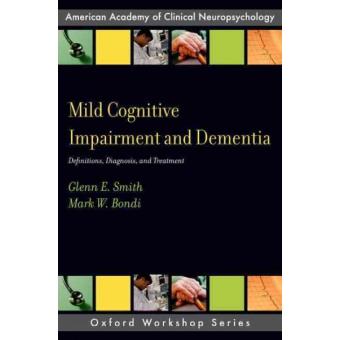 Mild Cognitive Impairment and Dementia - Definitions, Diagnosis, and Treatment - Paperback - 2013 - 1