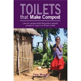 Toilets That Make Compost : Low-cost, sanitary toilets that produce valuable compost for crops in an African context - 1