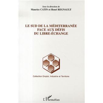 Le Sud De La Mediterranee Face Aux Defis Du Libre-Echange - 1