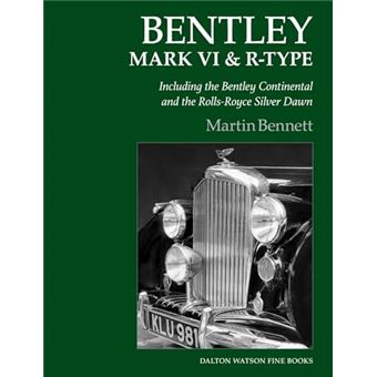 Bentley Mark Vi  Rtype By Martin Bennett Hardcover Book - 1