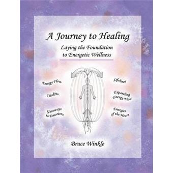 A Journey To Healing Laying The Foundation To Energetic Wellness - 1