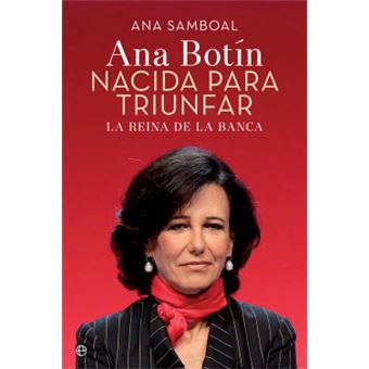 Ana Botín. Nacida Par Triunfar - 1