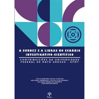 A Surdez E A Libras No Cenário Investigativo-Científico - 1
