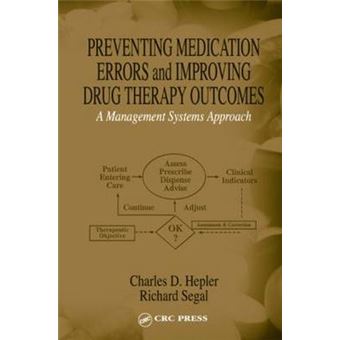 Preventing Medication Errors and Improving Drug Therapy Outcomes - A Management Systems Approach - Hardback - 2003 - 1