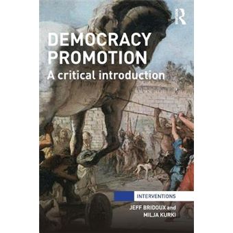 Democracy Promotion - A Critical Introduction - Paperback - 2014 - 1