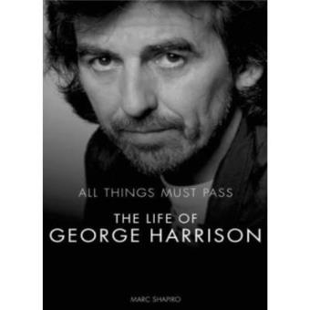 All Things Must Pass: The Life of George Harrison - 1