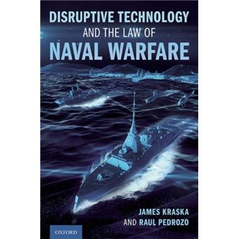 Disruptive Technology And The Law Of Naval Warfare - 1