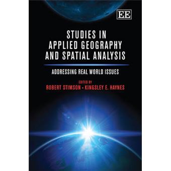 Studies In Applied Geography And Spatial Analysis Addressing Real World Issues - 1