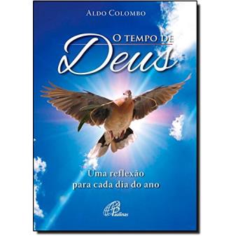 O Tempo de Deus. Uma Reflexão Para Cada Dia do Ano - 1