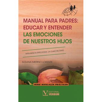 Manual Para Padres: Educar Y Entender Las Emociones De Nuestros Hijos - 1