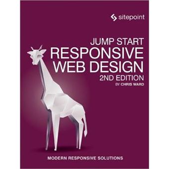 Jump Start Responsive Web Design 2E Modern Responsive Solutions - 1