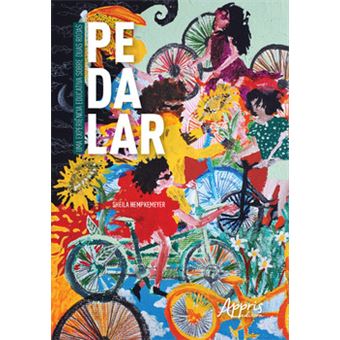 Pedalar: Uma Experiência Educativa Sobre Duas Rodas - 1