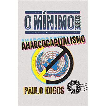 O Mínimo Sobre Anarcocapitalismo - 1
