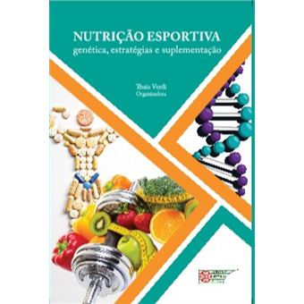 Nutrição Esportiva: Genética, Estratégias e Suplementação - 1