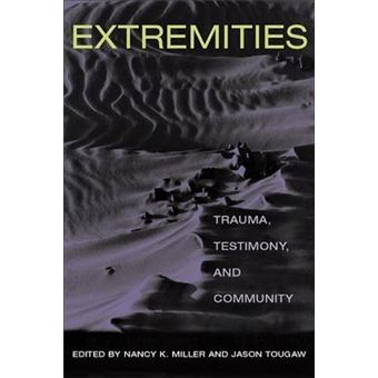 Extremities - Trauma, Testimony, and Community - Paperback - 2002 - 1