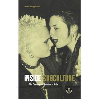 Inside Subculture - The Postmodern Meaning of Style - Hardback - 2000 - 1