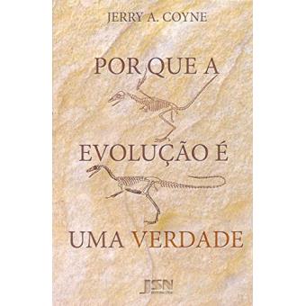 Por que a Evolução É Uma Verdade - 1