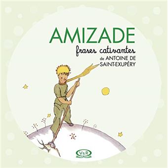 Amizade - Frases Cativantes de Antoine de Saint-Exupéry - 1