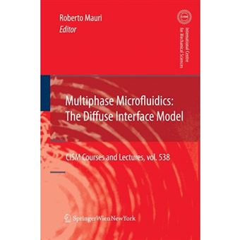 Multiphase Microfluidics: The Diffuse Interface Model - Paperback - 2014 - 1