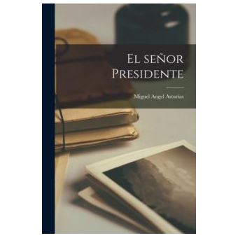 El Senor Presidente - 1