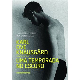 Uma Temporada No Escuro. Minha Luta - Volume Iv - 1