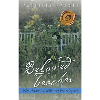 Beloved Teacher - My Journey with the Holy Spirit - Hardback - 2012 - 1