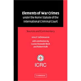 Elements Of War Crimes Under The Rome Statute Of The International Criminal Court - 1