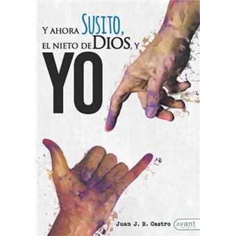Y Ahora Susito! El Nieto De Dios Y Yo - 1