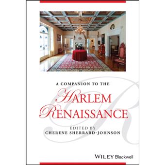 A Companion To The Harlem Renaissance By John Wiley And Sons Ltd - 1