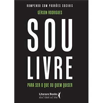 Sou livre para ser o que ou quem quiser: rompendo com padrões sociais - 1