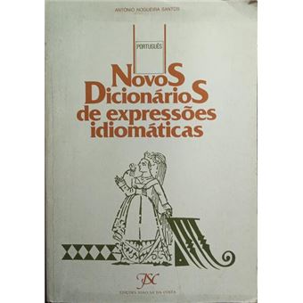 Novos dicionários de expressões idiomáticas. [reimp.] - 1