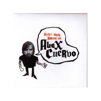 Cuervo, Alex-Mein Name Ist Alex Cuervo - 1