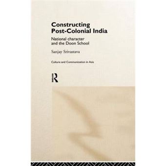 Constructing Post-Colonial India - National Character and the Doon School - Hardback - 1998 - 1