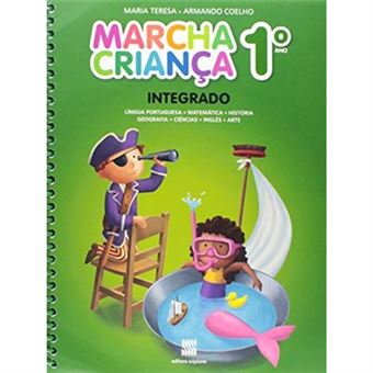 Marcha Criança Integrado. Língua Portuguesa, Matemática, História, Geografia, Ciências, Inglês E Artes. 1º Ano - 1