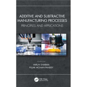Additive And Subtractive Manufacturing Processes By Taylor & Francis Ltd - 1