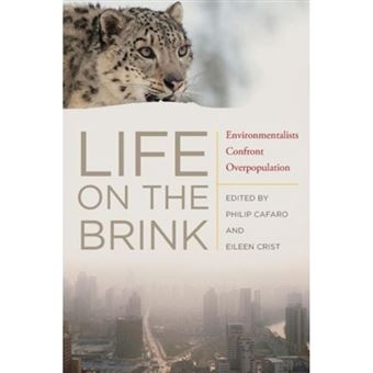 Life on the Brink - Environmentalists Confront Overpopulation - Paperback - 2012 - 1