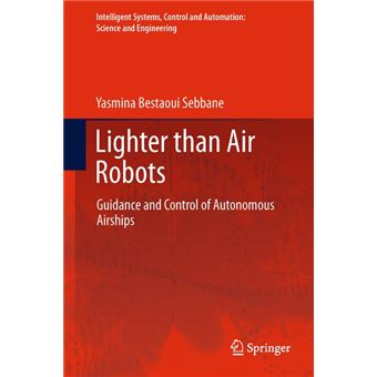 Lighter than Air Robots - Guidance and Control of Autonomous Airships - Paperback - 2014 - 1
