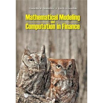 Mathematical Modeling And Computation In Finance With Exercises And Python And Matlab Computer Codes - 1