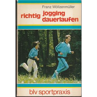 blv-Sportpraxis - Richtig Jogging, dauerlaufen | Franz Wöllzenmüller - 1