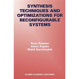 Synthesis Techniques and Optimizations for Reconfigurable Systems - Hardback - 2003 - 1