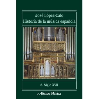Historia de la musica espanola Siglo XVII/ History of the Spanish Music XVII Century - 1