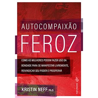 Autocompaixão Feroz - 1