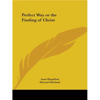 Perfect Way or the Finding of Christ - Hardback - 1992 - 1
