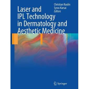 Laser and IPL Technology in Dermatology and Aesthetic Medicine - Hardback - 2011 - 1
