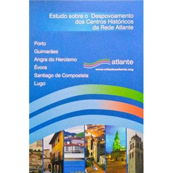Estudo sobre o despovoamento dos centros históricos da rede atlante. - 1