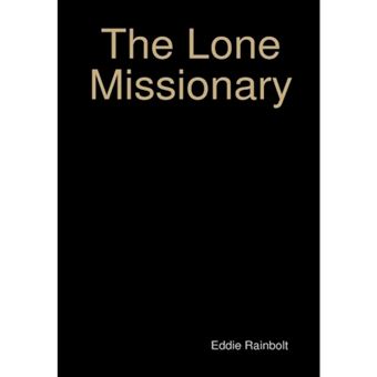 The Lone Missionary - Hardback - 2014 - 1