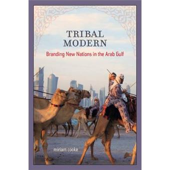 Tribal Modern - Branding New Nations in the Arab Gulf - Paperback - 2014 - 1