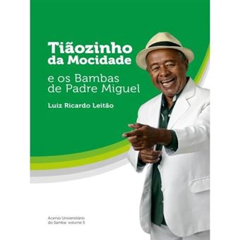 Tiaozinho Da Mocidade E Os Bambas De Pe Miguel - 1