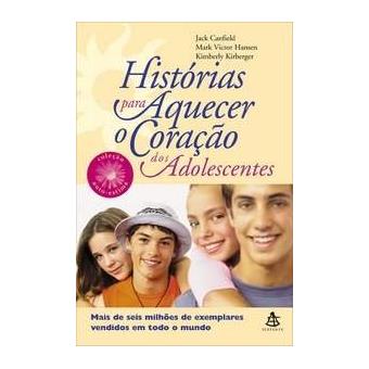 Histórias para Aquecer O Coração Dos Adolescentes - 1