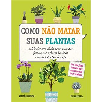 Como Nao Matar Suas Plantas - 1